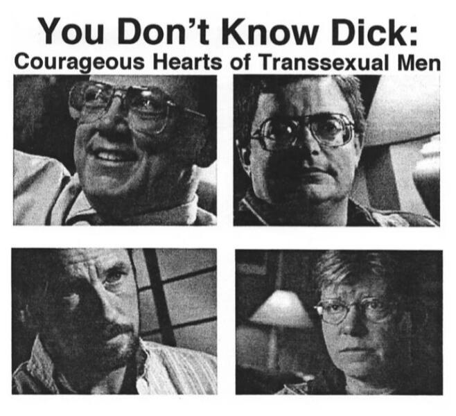 You Don&#39;t Know Dick: Courageous Hearts of Transsexual Men (1997)