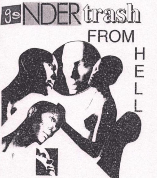 GenderTrash From Hell (1993- 95)